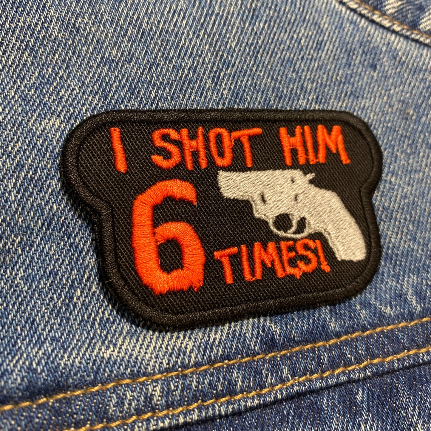 I Shot Him 6 Times