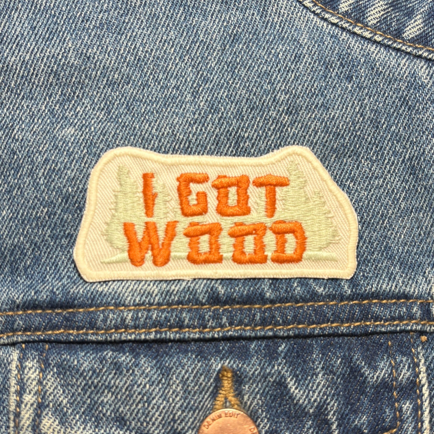 I Got Wood